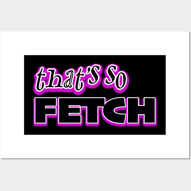 Fetch Graphic Wall Art by LupiJr